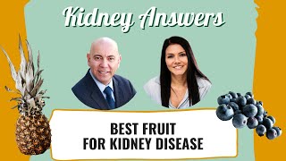 What is the best fruit for kidney disease?