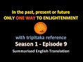 Path to nibbhana  season 1 episode 9  there is only one way to enlightenment