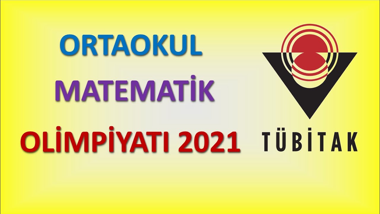 2021 Tübitak Ortaokul  Matematik Olimpiyatı Çözümleri