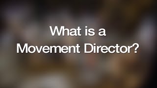 What is a Movement Director? | National Theatre