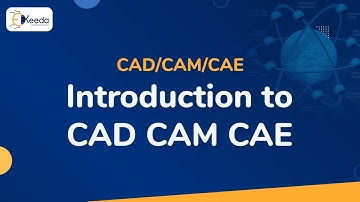 Introduction to CAD/CAM/CAE - Introduction to CAD/CAM/CAE - CAD/CAM/CAE