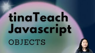 Javascript 101 From Beginners To Advanced : Objects