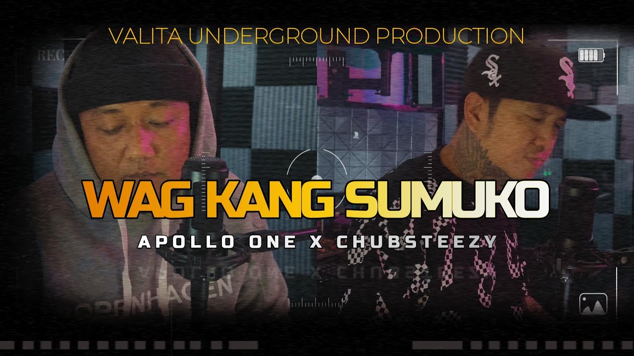 WAG KANG SUMUKO - APOLLO ONE X CHUBSTEEZY