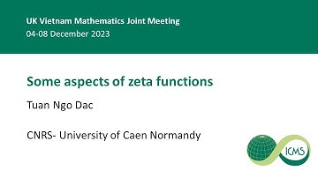 Some aspects of zeta functions, Tuan Ngo Dac- UK/Vietnam Mathematics Joint Meeting