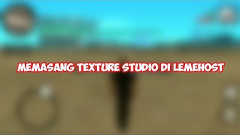 [SHARE] Texture Studio dan cara pasang Texture Studio di lemehost