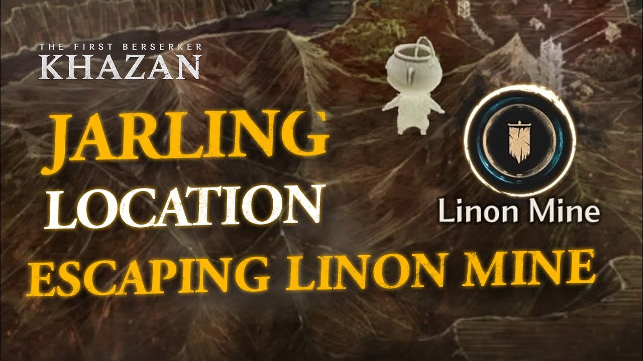 🔥 The First Berserker: Khazan - Jarling Location in Escaping Linon Mine ! 🏹 | Easy Guide