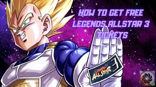 HOW TO GET FREE LEGENDS ALL STAR TICKETS? // DRAGON BALL LEGENDS