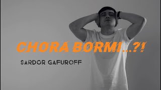 Miniatura de vídeo de "Sardor Gafuroff - Chora bormi…?! (G’ururlanma ojiz banda!)"