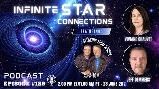 The Infinite Star Connections - Ep. 128 - Speaking From Source 📱