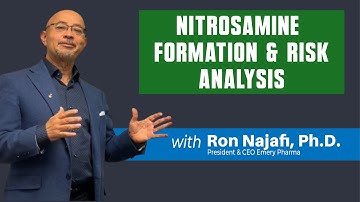 Nitrosamine in Pharmaceutical Products? A Deep Dive into Risk Management by Ron Najafi, Ph.D.