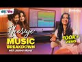 &#39;Heeriye&#39; Music Breakdown with Jasleen Royal | Arijit Singh | Mashable Todd-Fodd | EP35