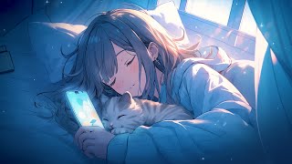 Sleep Better With Your Kitty 💤 Lofi Night Vibes 💤 Chill Lofi Songs To Make You Calm Down And Relax