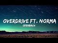 Ofenbach - Overdrive ft. Norma Jean Martine LyricsDuaLipa