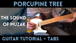 Porcupine Tree The Sound of Muzak Guitar Tutorial