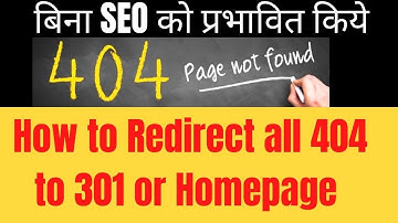 How to Redirect all 404 to 301 or Homepage | how to fix error 404 page not found in wordpress
