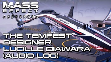 Mass Effect Andromeda - The Tempest Designer Lucille Diawara (Audio Log)