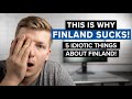 This is why FINLAND SUCKS – 5 Reasons YOU SHOULD NOT Move to Finland!