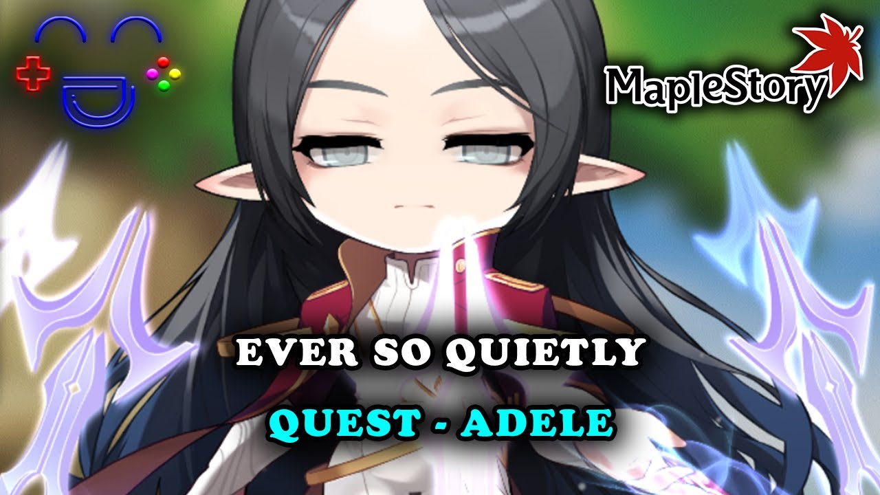 Ever So Quietly Adele Quest Maplestory Guide