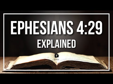 EPHESIANS 4:29 Explained | EPHESIANS 4:29 Meaning According to the Bible [KJV]