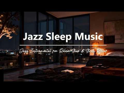 Night Jazz Sleep Music – Calm Piano Jazz Instrumental for Deep Sleep & Relaxation