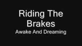 Watch Awake  Dreaming Riding The Brakes video