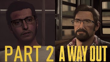 A Way Out Part 2 | Oblivious Guards