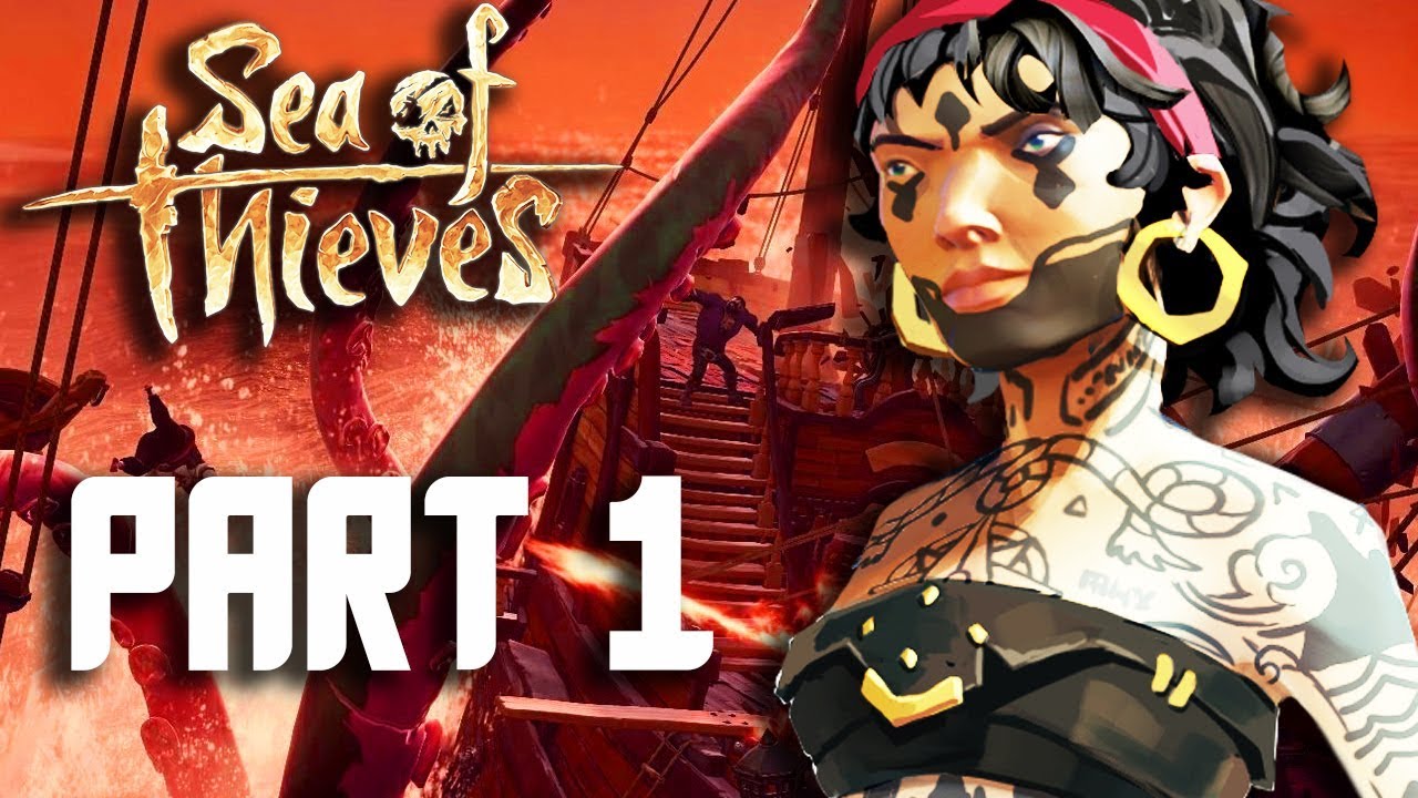 Sea of Thieves Gameplay Part 1 - FULL GAME ADVENTURE (Xbox One X Walkthrough)