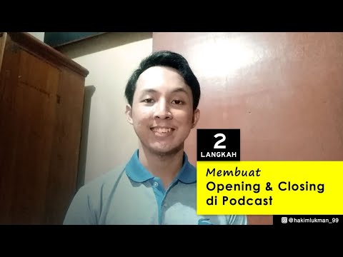 Membuat Opening & Closing di Podcast