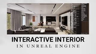 REALTIME INTERACTIVE VISUALIZATION IN UNREAL ENGINE. FULL HOUSE INTERIOR. INTERACTIVITY FEATURES.
