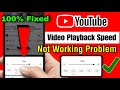 youtube video playback speed problem | youtube video playback speed not working