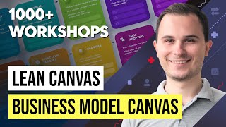 Business Model Canvas or Lean Canvas | Insights from a 1000  Workshops!