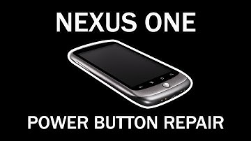 Nexus One: Power Button Repair