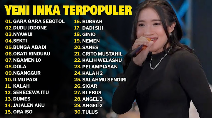 YENI INKA "GARA GARA SEBOTOL" | FULL ALBUM TERBARU DAN TERPOPULER 2024