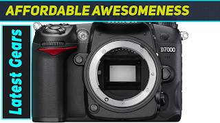 Nikon D7000 DSLR: Is This 'Old' Camera Still a Hidden Gem? Nikon D7000 DSLR: Is This 'Old' Camera Still a Hidden Gem?