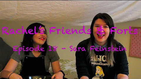 Rachel's Friends & Forts | Episode 18 - Sara Feins...