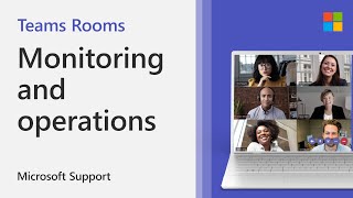 Monitoring And Operations With Microsoft Teams Rooms Pro Management