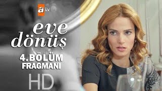 Eve Dönüş 4. Bölüm Fragmanı - atv
