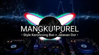 DJ MANGKU PUREL • Style Keroncong Bwi × Jaranan Dor • Xmust Revolution