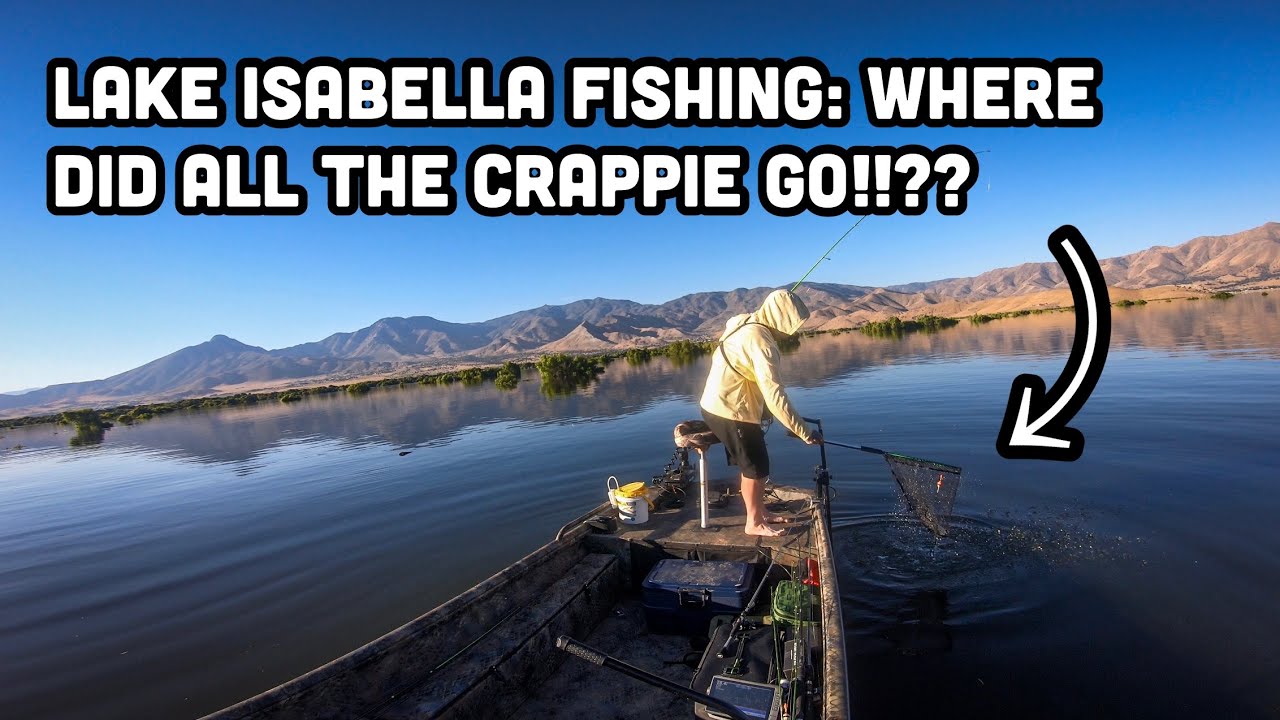 Lake Isabella Fishing Where did all the Crappie go!!?? YouTube