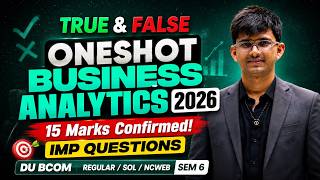 True &amp; False Oneshot Business Analytics 2026 | Imp Questions Business Analytics | BCOM Prog/Hons