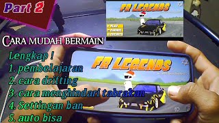 TUTORIAL MUDAH CARA BERMAIN FR LEGENDS UNTUK PEMULA 2021 PART 2 LENGKAP ‼️