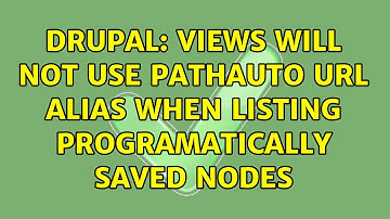 Drupal: Views will not use pathauto URL Alias when listing programatically saved nodes