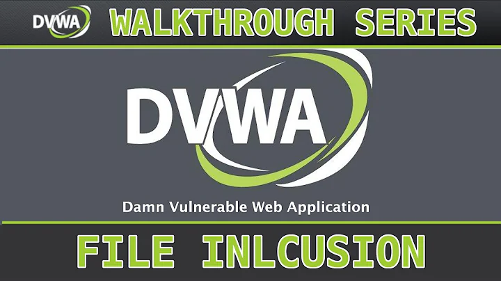 4 - File Inclusion (LFI/RFI) (low/med/high) - Damn Vulnerable Web Application (DVWA)