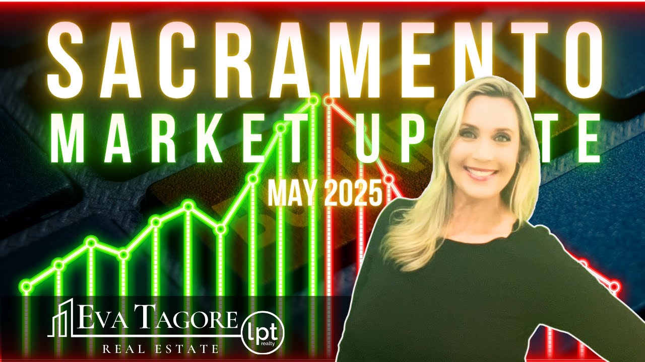 Sacramento Local Market Update May 2025