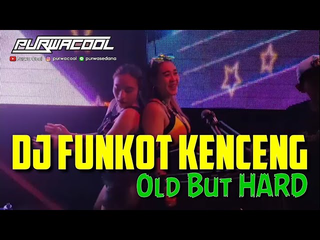 DJ Funkot Kenceng Old But Hard Anti Kendor by DJ PURWACOOL class=