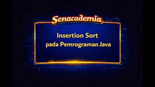 12. Insertion Sort pada Pemrograman Java