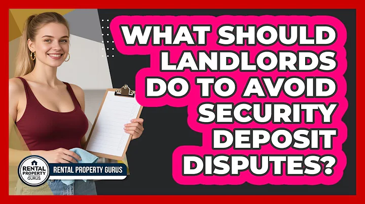 What Should Landlords Do To Avoid Security Deposit Disputes? - Rental Property Gurus