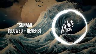 DVBBS & Borgeous - TSUNAMI (Slowed + Reverb) | 2024 Resimi