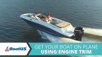 Get Your Boat On Plane Using Engine Trim | BoatUS