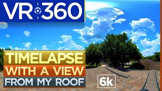 VR 360 Clouds Timelapse on my Rooftop, Immersive, 6k